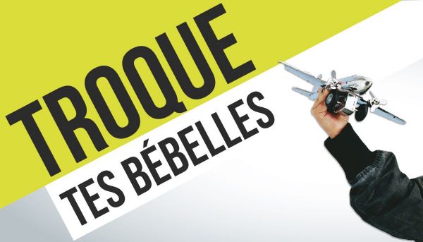 Troque tes bébelles Troque tes bébelles